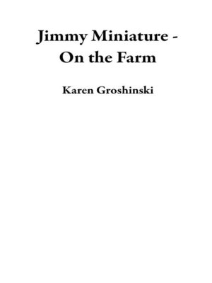 cover image of Jimmy Miniature--On the Farm